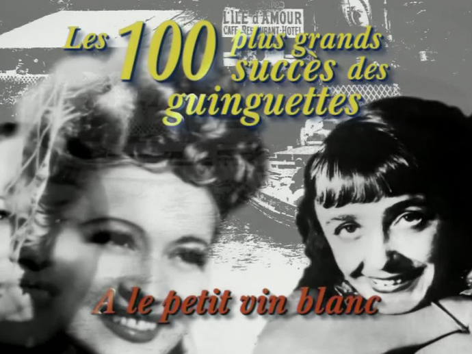 Les 100 Plus Grands Succés Des Guinguettes : Version 15 Secondes | INA