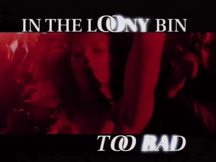 In the loony bin Too bad version 30 secondes INA